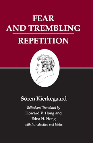 Fear and Trembling/Repetition : Kierkegaard's Writings, Vol. 6 / Kierkegaard, Søren