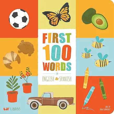 First 100 Words in English and Spanish (First 100 Words Series) (English and Spanish Edition) by Ana Godinez