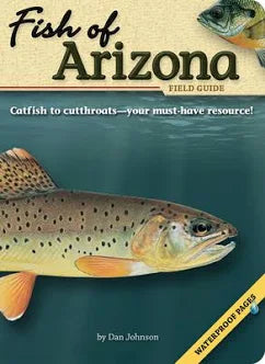 Fish of Arizona Field Guide (Fish Identification Guides) / by Dan Johnson