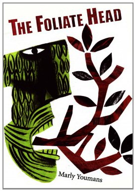 The Foliate Head / Marly Youmans