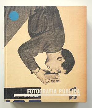 Fotografía pública. Photography in print 1919 - 1939 / Fernández (Ed.), Horacio; Bilingual Edition