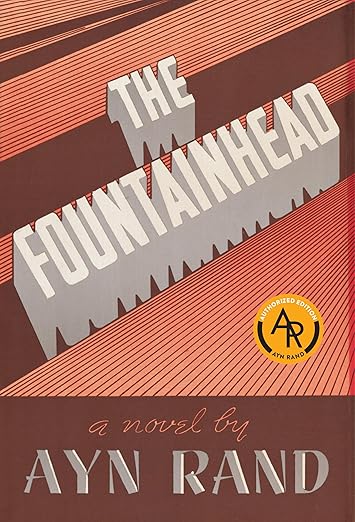 The Fountainhead: A Novel (Centennial Edition) / Ayn Rand
