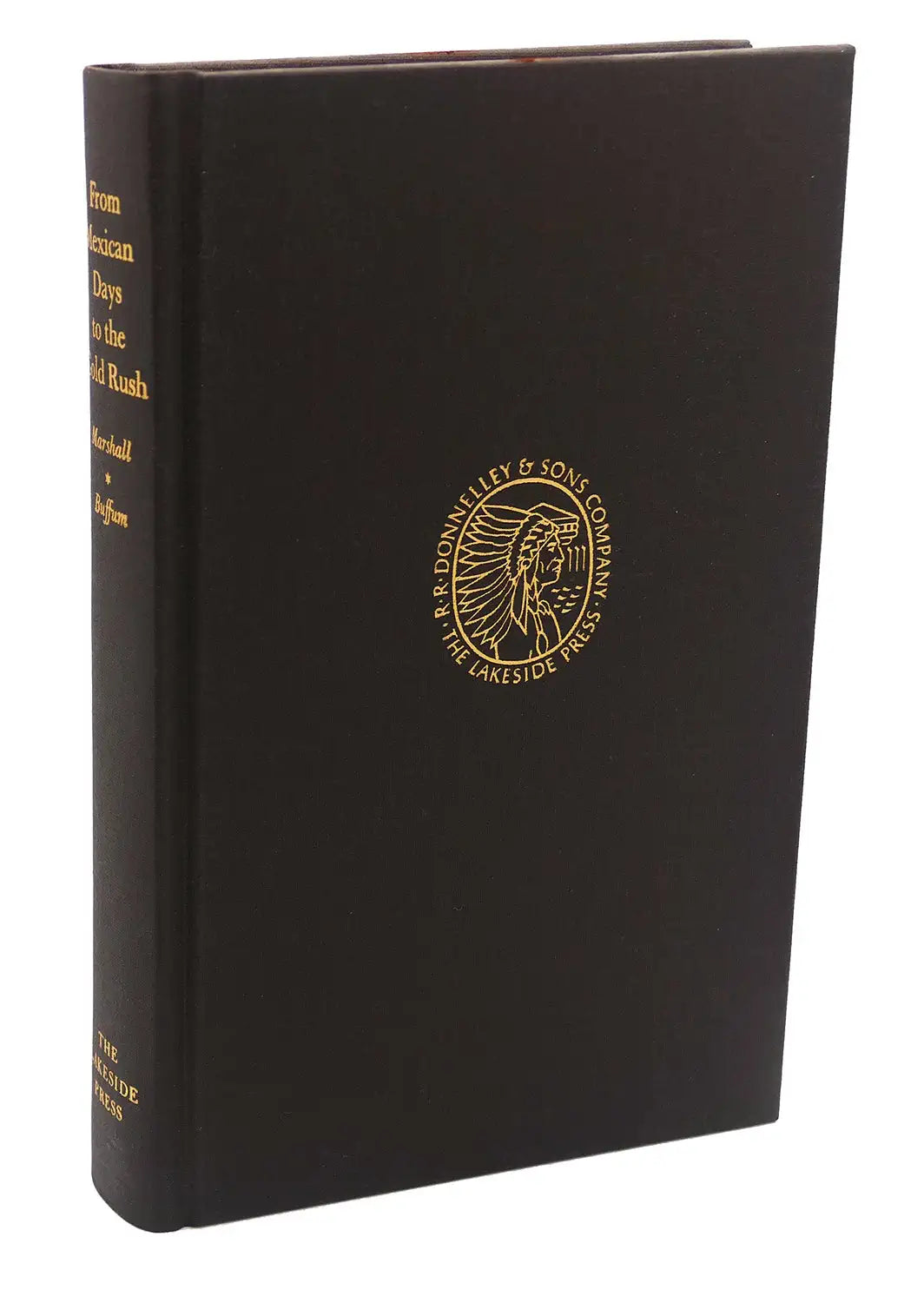 From Mexican Days to the Gold Rush / Marshall, James and Edward Buffum
