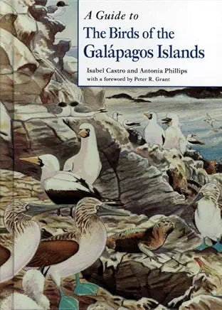 A Guide to the Birds of the Galápagos Islands / Isabel Castro and Antonia Phillips
