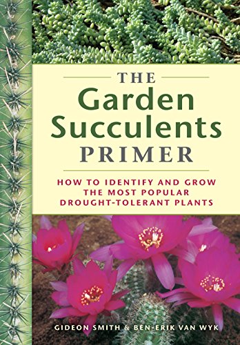 The Garden Succulents Primer / Gideon Smith; Ben-Erik van Wyk