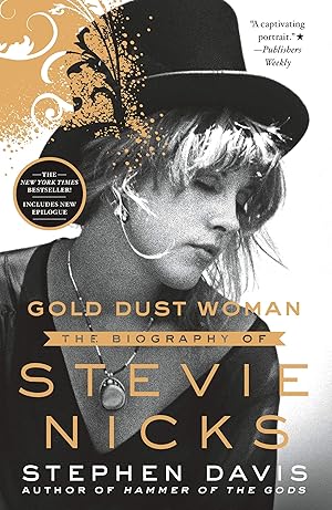 Gold Dust Woman: The Biography of Stevie Nicks / Davis, Stephen