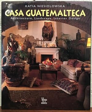 CASA GUATEMALTECA Architecture, Landscape, Interior Design.