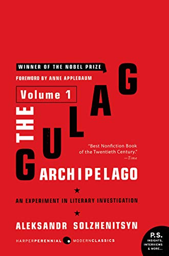 The Gulag Archipelago Volume 1: An Experiment in Literary Investigation / Solzhenitsyn, Aleksandr I.