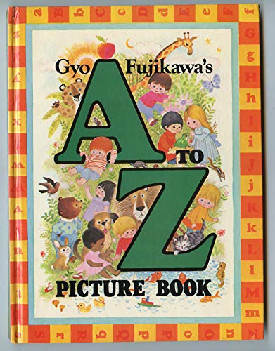 Gyo Fujikawa's A to Z Picture Book / Gyo Fujikawa