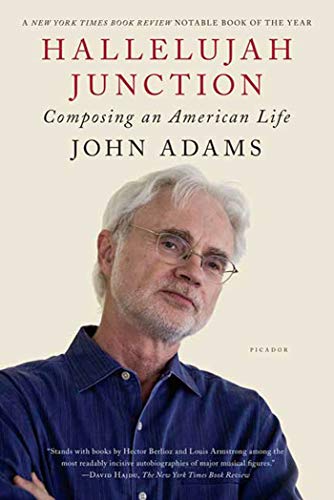 Hallelujah Junction: Composing an American Life / John Adams