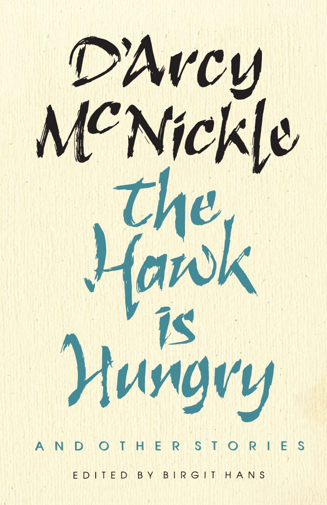 The Hawk is Hungry and Other Stories / by D'Arcy McNickle