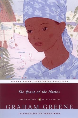 The Heart of the Matter: (Penguin Classics Deluxe Edition) / Graham Greene
