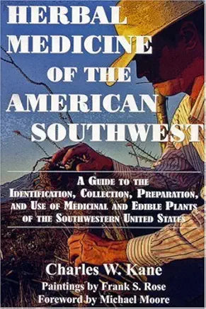 Herbal Medicine of the American Southwest / Charles W. Kane