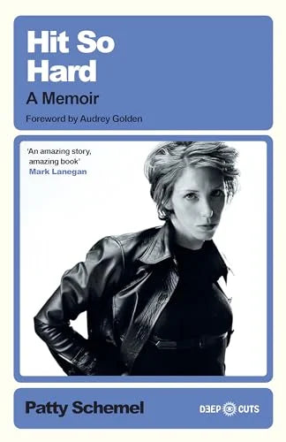 Hit So Hard: A Memoir / by Patty Schemel; foreword by Audrey Golden