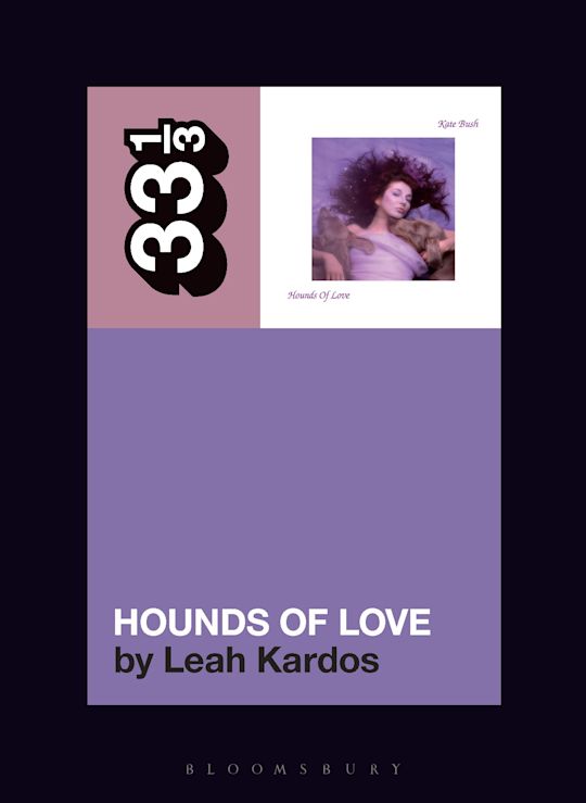 Hounds of Love / by Lea Kardos (33 1/3 series)