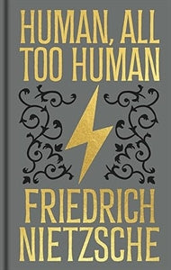 Human, All Too Human / Friedrich Nietzsche