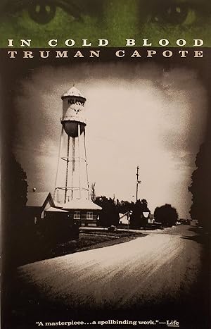 In Cold Blood: A True Account of a Multiple Murder and Its Consequences / by Truman Capote