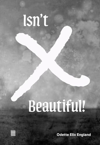 Isn't X Beautiful! / Odette Elix England (NEW)