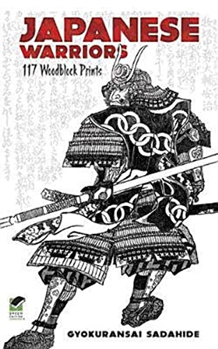 Japanese Warriors: 117 Woodblock Prints / Sadahide, Gyokuransai