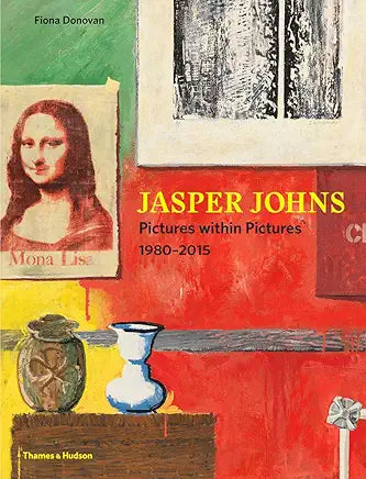Jasper Johns : Pictures Within Pictures Work, 1980-2015 / by Fiona Donovan