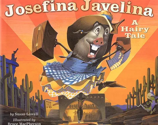 Josefina Javelina (NEW) / by Susan Lowell and Bruce MacPherson