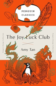 The Joy Luck Club: A Novel / by Amy Tan