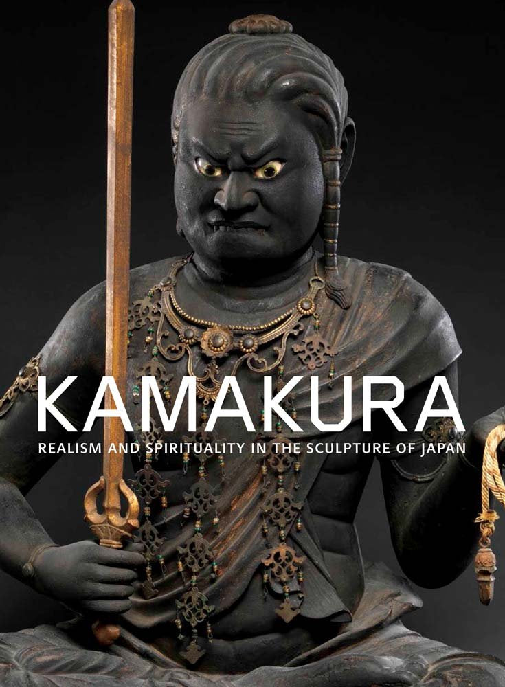 Kamakura: Realism and Spirituality in the Sculpture of Japan / Ive Covaci (Editor)