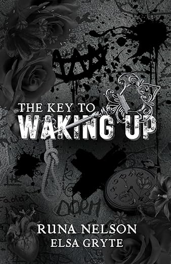 The Key To Waking Up / Runa Nelson & Elsa Gryte