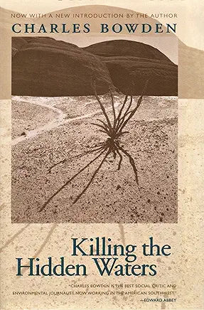 Killing the Hidden Waters / by Charles Bowden