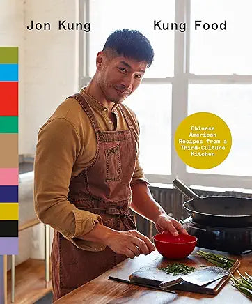 Kung Food: Chinese American Recipes from a Third-Culture Kitchen / by Jon Kung