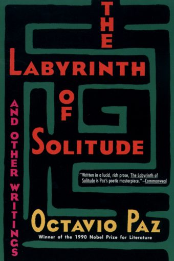 The Labyrinth of Solitude and Other Writings (NEW) / Octavio Paz