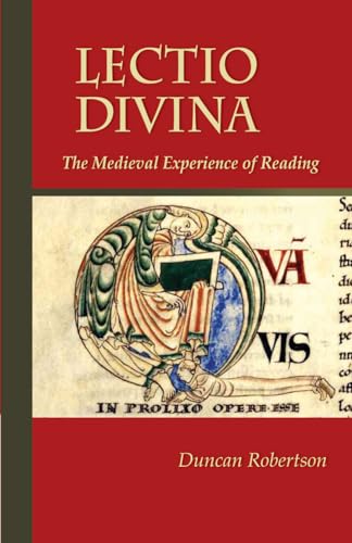 Lectio Divina: The Medieval Experience of Reading (Cistercian Studies Series) / Duncan Robertson