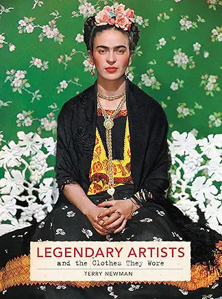 Legendary Artists and the Clothes They Wore: A Visual Biography of 40+ Masters and Their Iconic Style in Fashion and Art / by Terry Newman