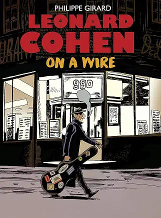 Leonard Cohen: On a Wire by Philippe Girard and Helge Dascher (NEW)