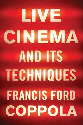 Live Cinema and Its Techniques / by Francis Ford Coppola