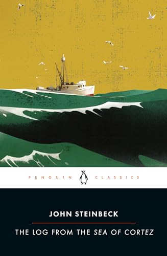 The Log from the Sea of Cortez (Penguin Classics) / John Steinbeck
