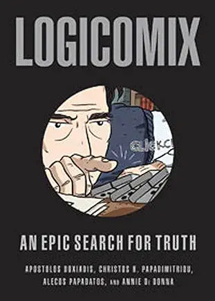 Logicomix: An epic search for truth (NEW) / by Apostolos Doxiadis and Christos Papadimitriou