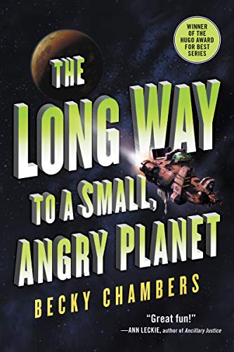 The Long Way to a Small, Angry Planet / Becky Chambers
