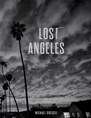 Lost Angeles / Dressel, Michael