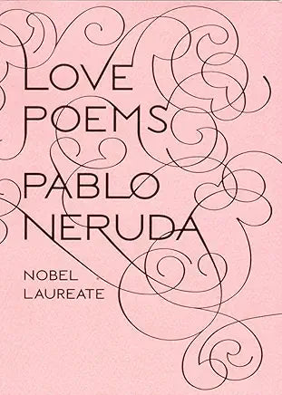 Love Poems (NEW) / by Pablo Neruda (bilingual edition)