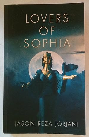 Lovers of Sophia / Jason Reza Jorjani