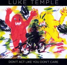Luke Temple / Don't Act Like You Don't Care (Vinyl LP)