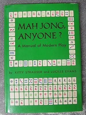 Mah Jong, Anyone? A Manual of Modern Play / Kitty Strauser and Lucille Evans