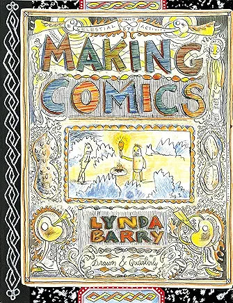 Making Comics / Lynda Barry