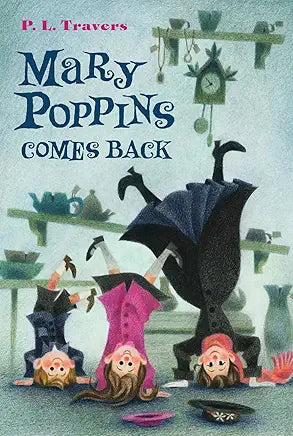 Mary Poppins Comes Back Book 2 of 8: Mary Poppins | by P. L. Travers and Mary Shepard