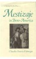 Mestizaje in Ibero-America / Claudio Esteva-Fabregat