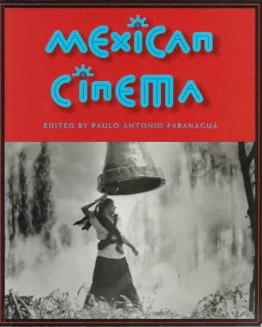 Mexican Cinema / edited by Paulo Antonio Paranaguá