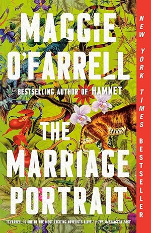 The Marriage Portrait: A Novel / O'Farrell, Maggie