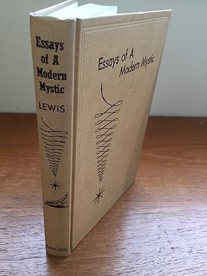 Essays of a Modern Mystic: From the Writings of H. Spencer Lewis, Ph.D., F.R.C.