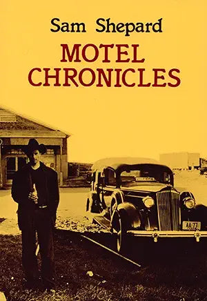 Motel Chronicles / by Sam Shepard (NEW)